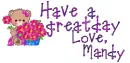 Have a great day-Mandy