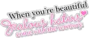 When You're Beautiful...