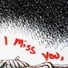 miss you