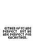 Perfect for Eachother