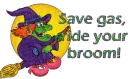 Save gas - ride your broom!