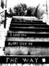 I will Love you Every Step of the way