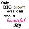 Brown eyes