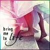 bring me to life
