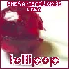 lika a lollipop