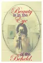 beauty is in the eye of the beheld