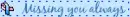 missing you always