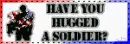 have you hugged a soldier?