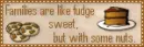 families are like fudge