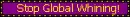 stop global whining
