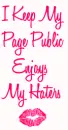 I Keep My Page Public Enjoys My Haters