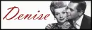 I love Lucy .... Denise