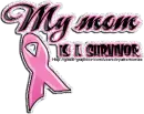 my mom is a survivor