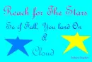 Reach for The Stars