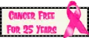 Cancer free for 25 years