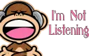 I'm Not Listening