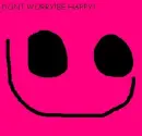 smile be happy dont worry