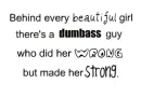 behind every beautiful girl