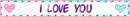 i love you