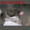 Never too Young