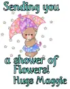 Sending you Flowers- Maggie