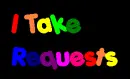 i take requests