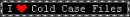 i love cold case files