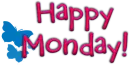 Happy Monday