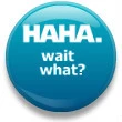 haha