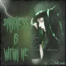 Darkness is within Me