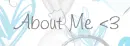 About me <3