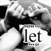 never let go.