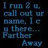 Farther Away