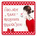 I DO NOT TAKE REQUEST