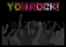 You Rock!