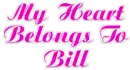 My Heart Belongs To Bill