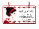 WELCOME TO THE RAINBOW CLUB