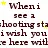 Wish you were here