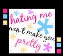hateing me 