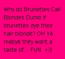 Blondes