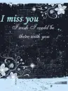I miss you