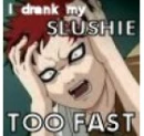 slush puppy drank too fast