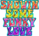 Showin Some Funky Love