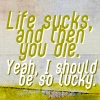 Life Sucks