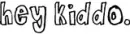 hey kiddo
