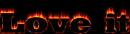 Love it- Fire