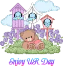 Birdhouse Bear - Enjoy UR Day