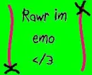 rawr im emo