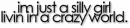 I'mJust A Silly Girl