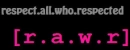 respect [r.a.w.r]